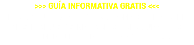>>> GUÍA INFORMATIVA GRATIS <<< DÉJANOS TU CORREO Y TE MANDAREMOS TODA LA INFO Y LAS RESPUESTAS NECESARIAS PARA QUE PUEDAS ELEGIR EL EQUIPO ADECUADO PARA TU HOGAR. 