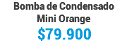 Bomba de Condensado Mini Orange $79.900
